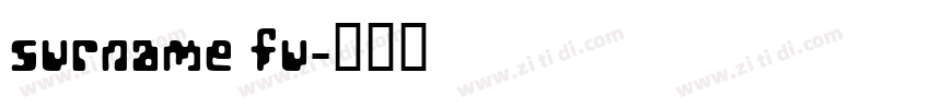 Surname Fu字体转换